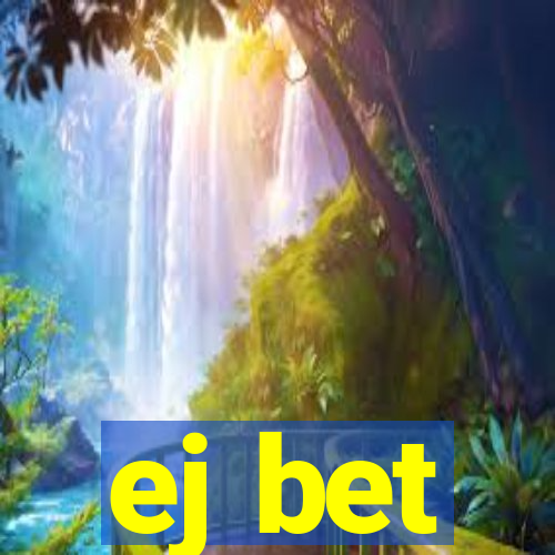 ej bet